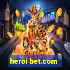 heroi bet.com